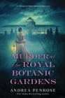 Murder at the Royal Botanic Gardens : A Riveting New Regency Historical Mystery  - Book