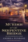 Murder at the Serpentine Bridge : A Wrexford & Sloane Historical Mystery - Book