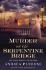 Murder at the Serpentine Bridge : A Riveting New Regency Historical Mystery - eBook