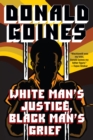 White Man's Justice, Black Man's Grief - Book