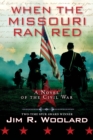 When the Missouri Ran Red : A Novel of the Civil War - eBook