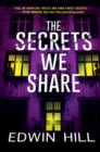 The Secrets We Share : A Gripping Novel of Suspense - Book