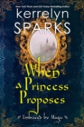 When a Princess Proposes - eBook