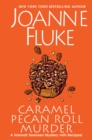 Caramel Pecan Roll Murder : A Delicious Culinary Cozy Mystery - Book