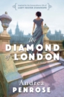The Diamond of London : A Fascinating Historical Novel of the Regency Based on True History - eBook