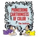 Pioneering Cartoonists of Color - eBook