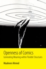 Openness of Comics : Generating Meaning within Flexible Structures - eBook
