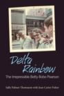 Delta Rainbow : The Irrepressible Betty Bobo Pearson - eBook