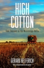 High Cotton : Four Seasons in the Mississippi Delta - eBook