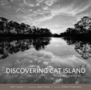 Discovering Cat Island : Photographs and History - eBook