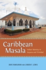 Caribbean Masala : Indian Identity in Guyana and Trinidad - eBook