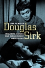 The Films of Douglas Sirk : Exquisite Ironies and Magnificent Obsessions - eBook
