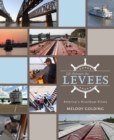 Life Between the Levees : America's Riverboat Pilots - eBook