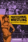 Professional Wrestling : Sport and Spectacle, Second Edition - eBook