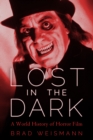Lost in the Dark : A World History of Horror Film - eBook