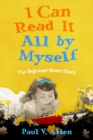 I Can Read It All by Myself : The Beginner Books Story - eBook