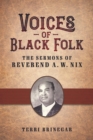 Voices of Black Folk : The Sermons of Reverend A. W. Nix - eBook