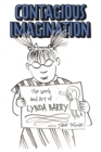 Contagious Imagination : The Work and Art of Lynda Barry - eBook