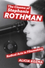 The Cinema of Stephanie Rothman : Radical Acts in Filmmaking - eBook