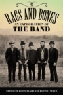 Rags and Bones : An Exploration of The Band - eBook