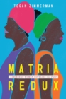 Matria Redux : Caribbean Women Novelize the Past - eBook