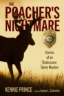The Poacher's Nightmare : Stories of an Undercover Game Warden - eBook