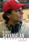 M. Night Shyamalan : Interviews - eBook