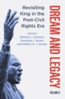 Dream and Legacy, Volume II : Revisiting King in the Post-Civil Rights Era - eBook