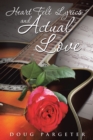 Heart Felt Lyrics 2 and Actual Love - eBook