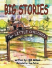 Big Stories for Little Children : A "Grampa Bill's"  Farm and Animal Story Collection - eBook