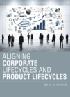 Aligning Corporate Lifecycles and Product Lifecycles - eBook