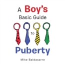 A Boy's Basic Guide to Puberty - eBook