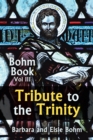 Tribute to the Trinity : Bohm  Book Vol Iii - eBook