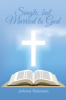 Single, but Married to God - eBook