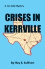 Crises in Kerrville : A Jan Kokk Mystery - eBook