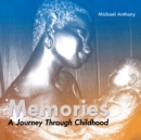 Memories : A Journey Through Childhood - eBook
