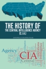 The History of the Central Intelligence Agency (C.I.A.) - eBook