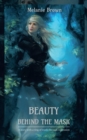 Beauty Behind the Mask : A Story with a Ring of Truth Through Regression - eBook