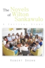 The Novels of Wilton Sankawulo : A Critical Study - eBook