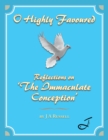 O Highly Favoured : Reflections on 'The Immaculate Conception' - eBook