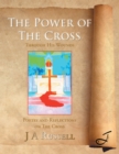 The Power of the Cross - Through His Wounds : Poetry and Reflections on the Cross - eBook