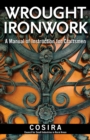 Wrought Ironwork : A Manual of Instruction for Craftsmen - Book