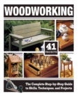 Woodworking : The Complete Step-by-Step Guide to Skills, Techniques, and Projects - Book