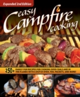Easy Campfire Cooking, Expanded 2nd Edition : 250+ Family Fun Recipes for Cooking Over Coals and In the Flames with a Dutch Oven, Foil Packets, and More! - Book