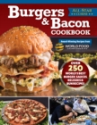 Burgers & Bacon Cookbook : Over 250 World's Best Burgers, Sauces, Relishes & Bun Recipes - Book