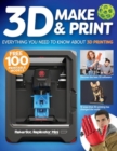 3D Make & Print : Everything You Need to Know About 3D Printing - Book