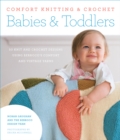 Comfort Knitting & Crochet: Babies & Toddlers : 50 Knits and Crochet Designs Using Berroco's Comfort and Vintage Yarns - eBook