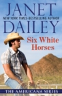 Six White Horses - eBook