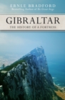 Gibraltar : The History of a Fortress - eBook