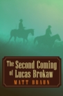 The Second Coming of Lucas Brokaw - eBook